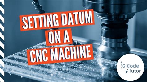 datum setting on a cnc machine|youtube cnc datum setting.